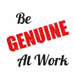 Be Genuine at Work