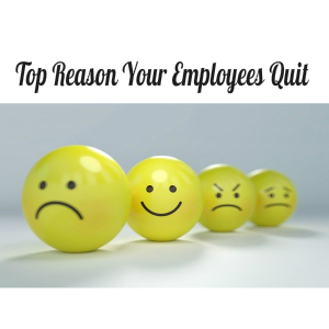 Top Reason Your Employees Quit