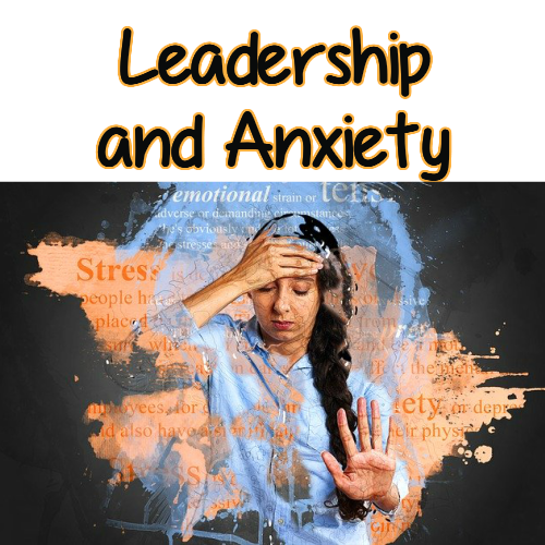 Leadership and Anxiety