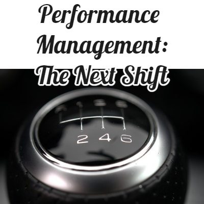 Performance Management: The Next Shift