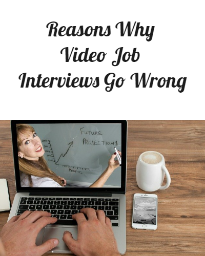 Reasons Why Video Job Interviews Go Wrong