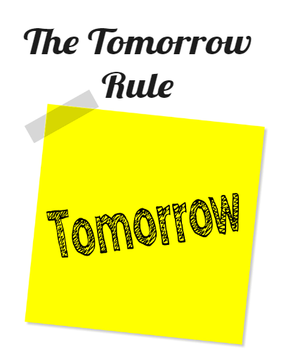 Is it possible to use the Tomorrow Rule to become more productive and successful?