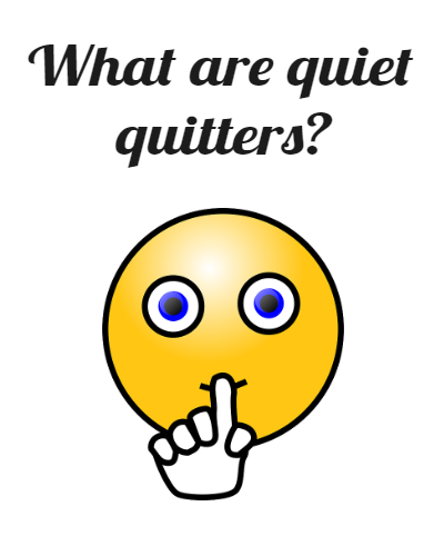 What are quiet quitters and why is this phenomenon common these days