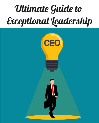 The CEO’s Ultimate Guide to Exceptional Leadership